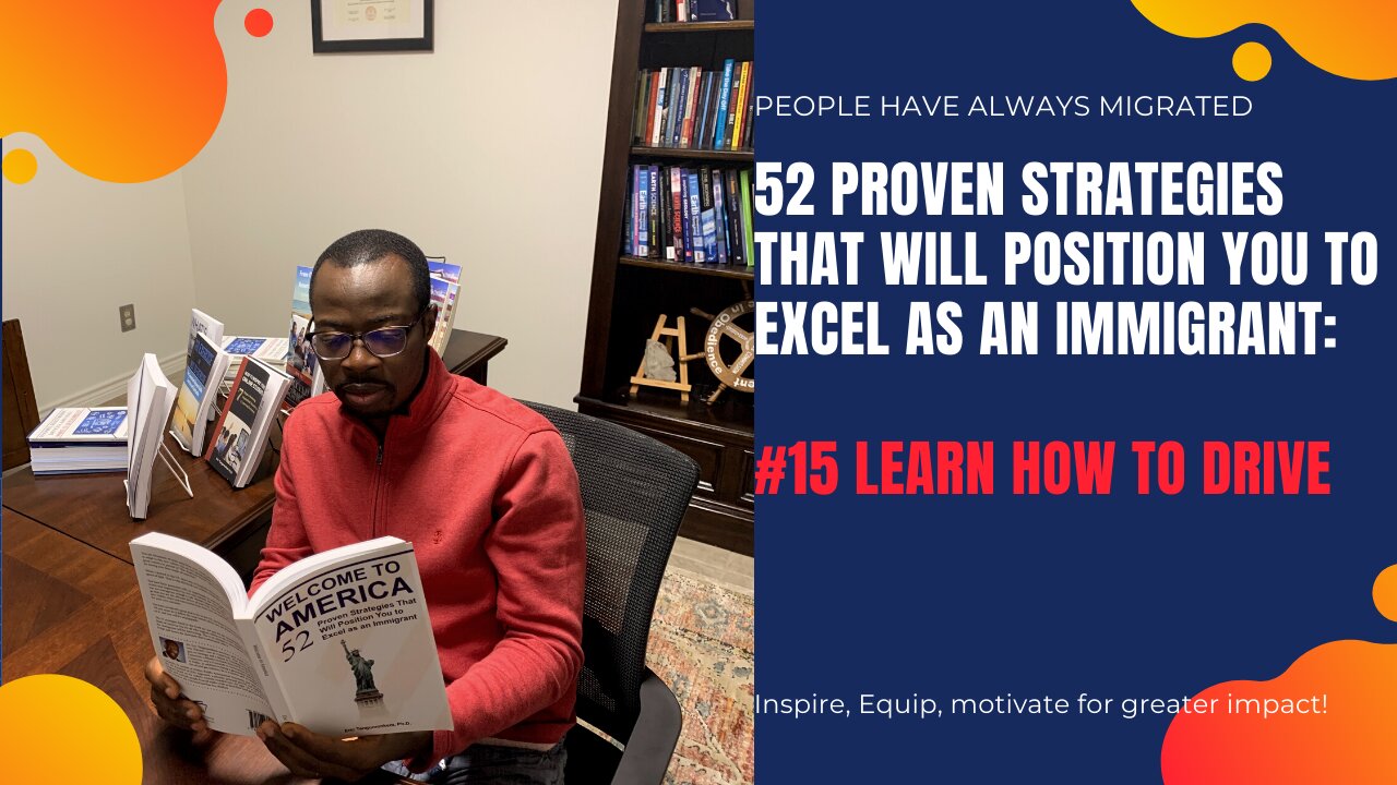 52 Proven Strategies That Will Position You to Excel as an Immigrant #15 Learn to drive