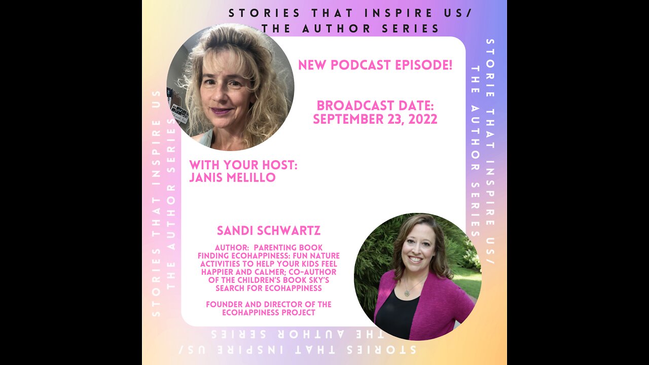 Stories That Inspire Us / The Author Series with Sandi Schwartz - 09.23.22