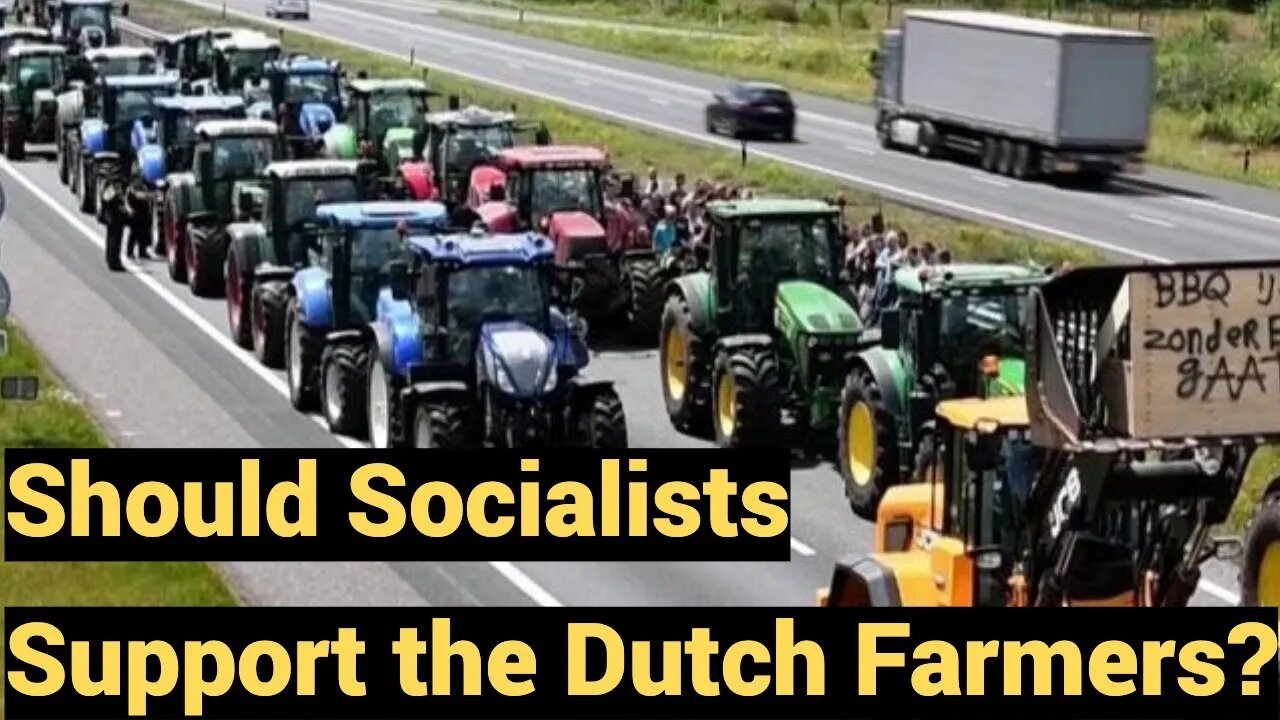 Should Socialists Support The Dutch Farmers?