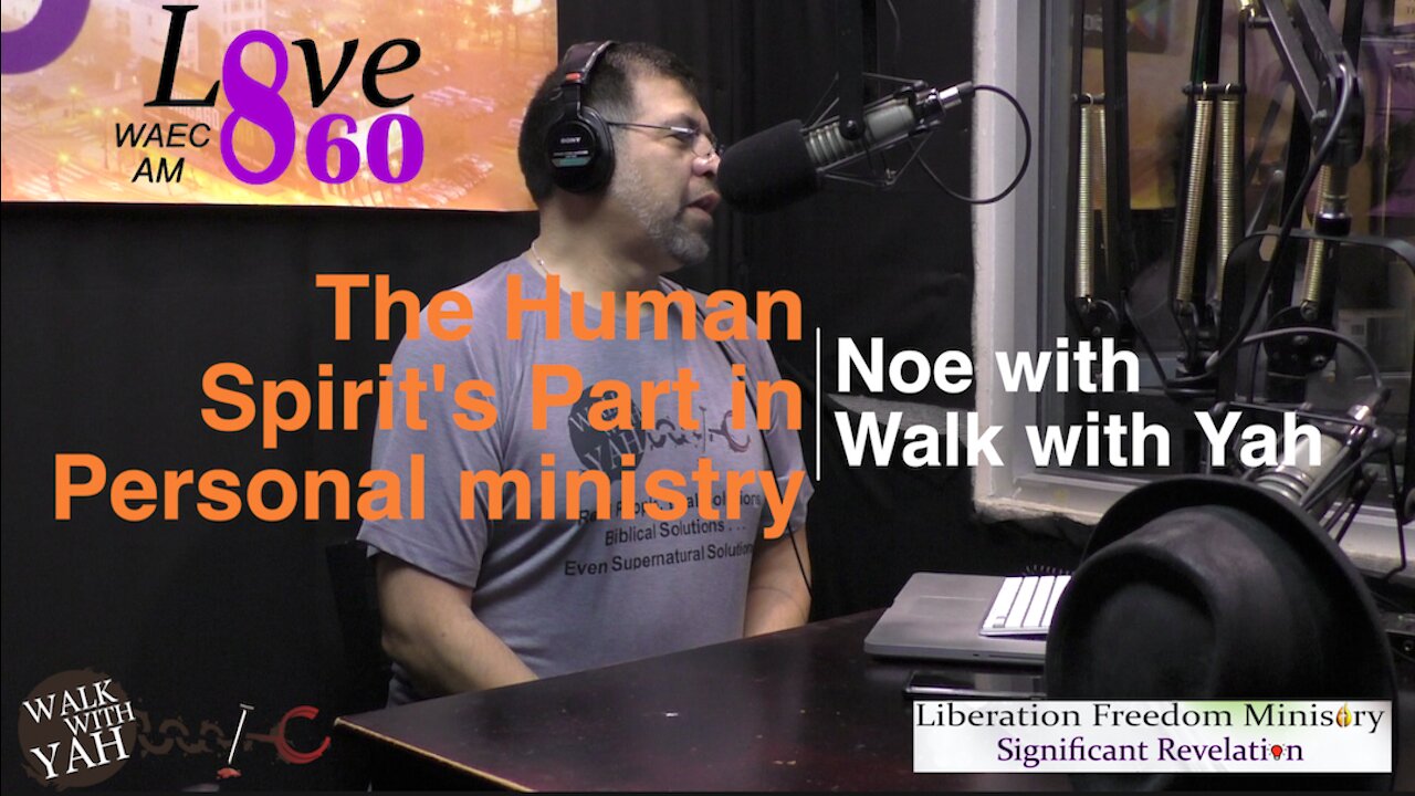 The Human Spirit's part in Personal Ministry / WWY hosting the LFMSR show