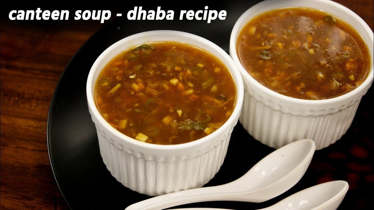 Canteen Soup Recipe - Santosh Dhaba Style - Veg Soups