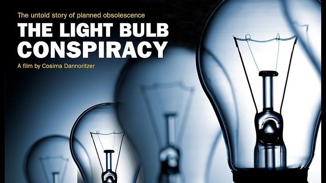 The Light Bulb Conspiracy - Planned Obsolescence