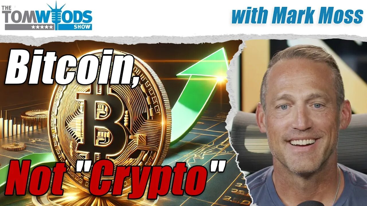 Bitcoin, Not "Crypto," with Mark Moss I TWS #2536