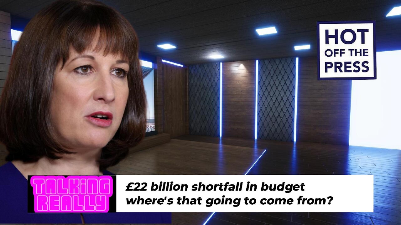 22 Billion shortfall on budget, where's it going to come from?