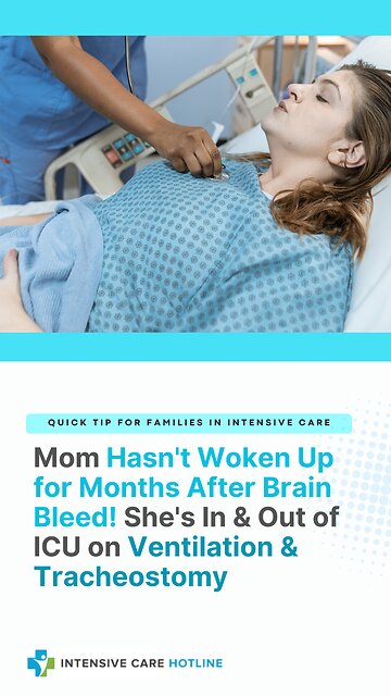 Mom Hasn't Woken Up for Months After Brain Bleed! She's In& Out of ICU on Ventilation & Tracheostomy