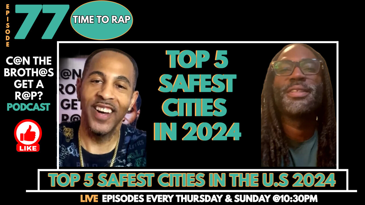 Top 5 Safest Cities in The US - Can The Brothas Get A Rap Podcast Episode 77