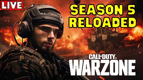 🔴LIVE - Warzone 2 Season 5 RELOADED