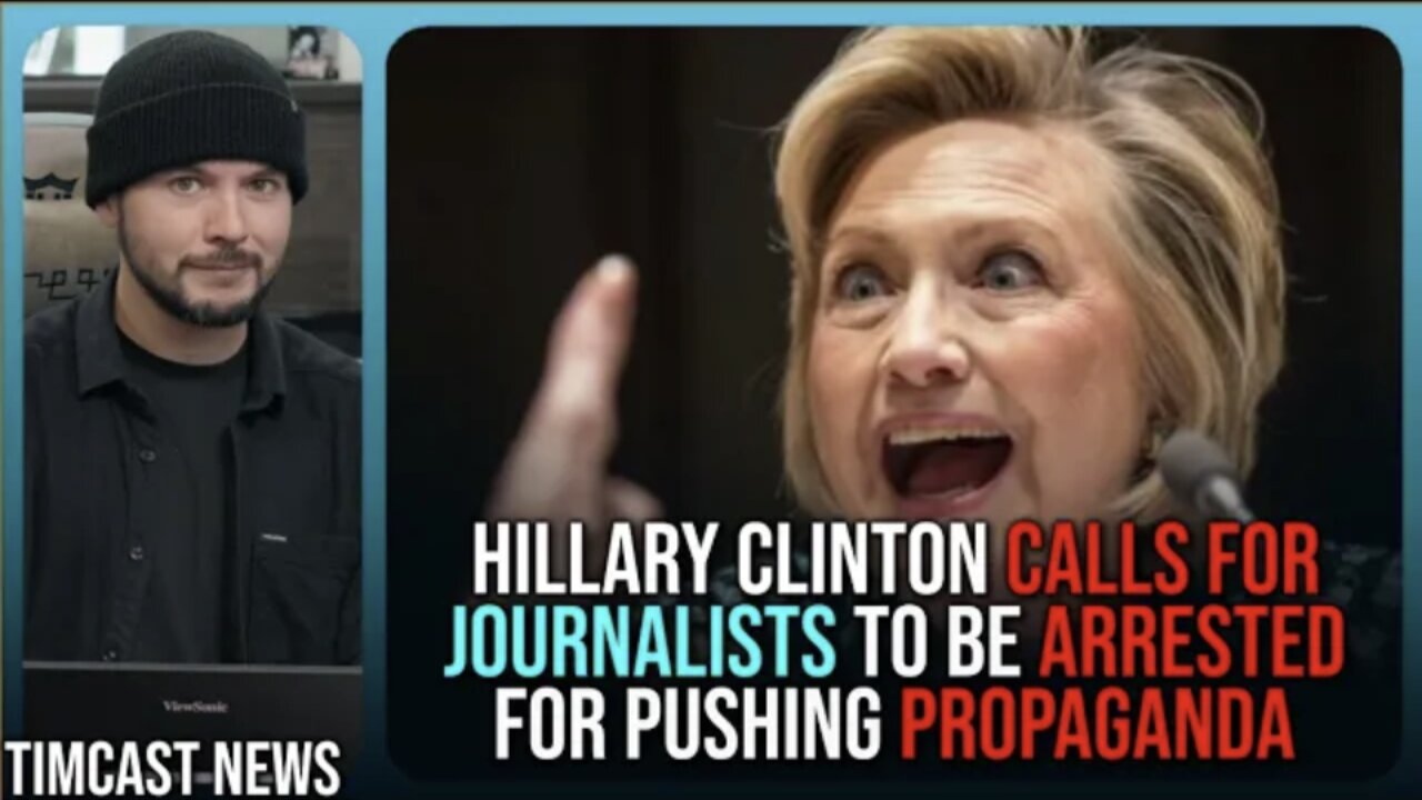 Hillary Clinton Calls For ARREST Of Media For 'Propaganda,' Dems FURIOUS Over Narrative IS BREAKING