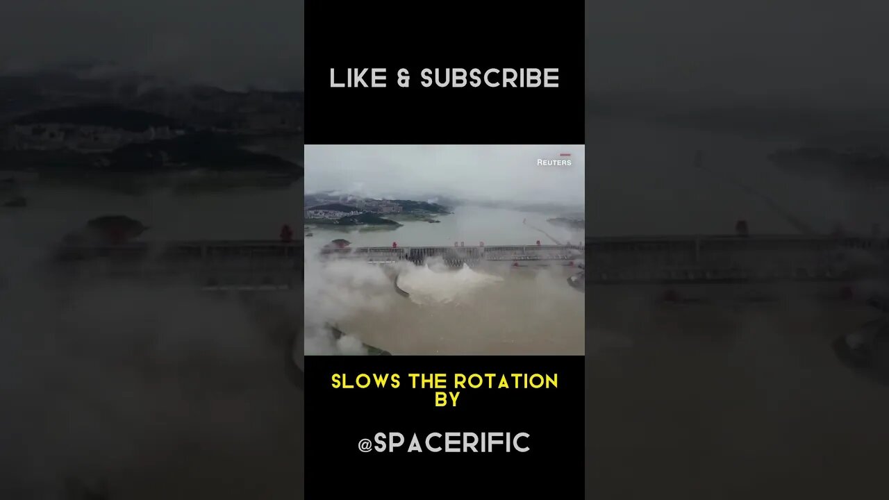 Chinese dam slows down earth's rotation by 0.006 sec