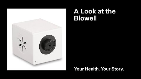 A Look at the Biowell