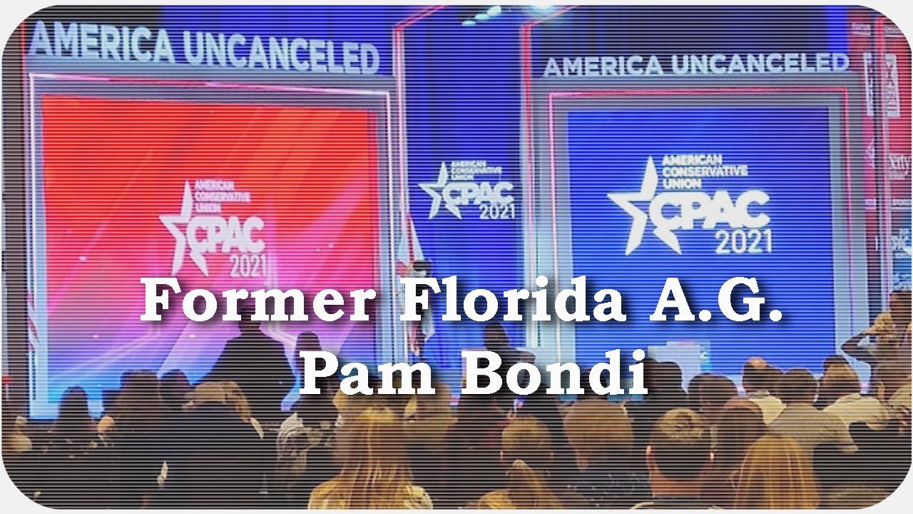 CPAC 2021 * Former Florida A.G. Pam Bondi