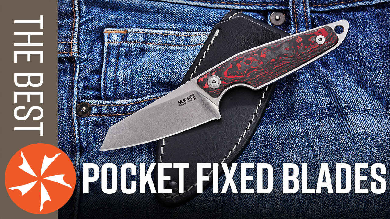 The Best Pocket Fixed Blades | A More Reliable EDC