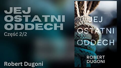 Jej ostatni oddech Część 2/2, Cykl: Tracy Crosswhite (tom 2 )- Robert Dugoni | Audiobook PL