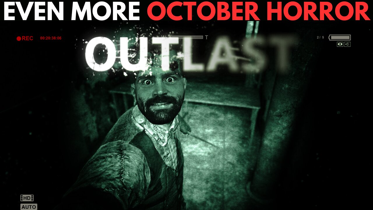 PLAYING OUTLAST FOR THE FIRST TIME