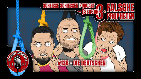 Scheisse Schiessen Podcast #138 - Die Deutschen