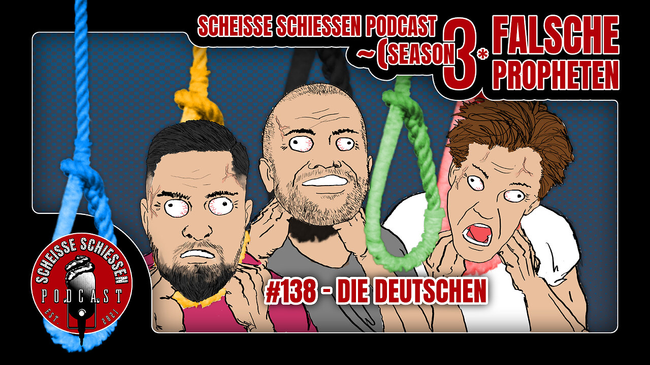 Scheisse Schiessen Podcast #138 - Die Deutschen