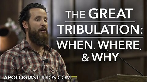 The Great Tribulation: When, Where, & Why