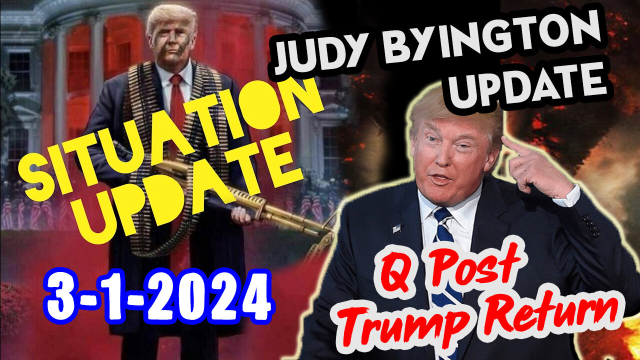 Situation Update 3/1/24 ~ Trump Return - Q Post - White Hats Intel ~ Derek Johnson Decode. SGAnon