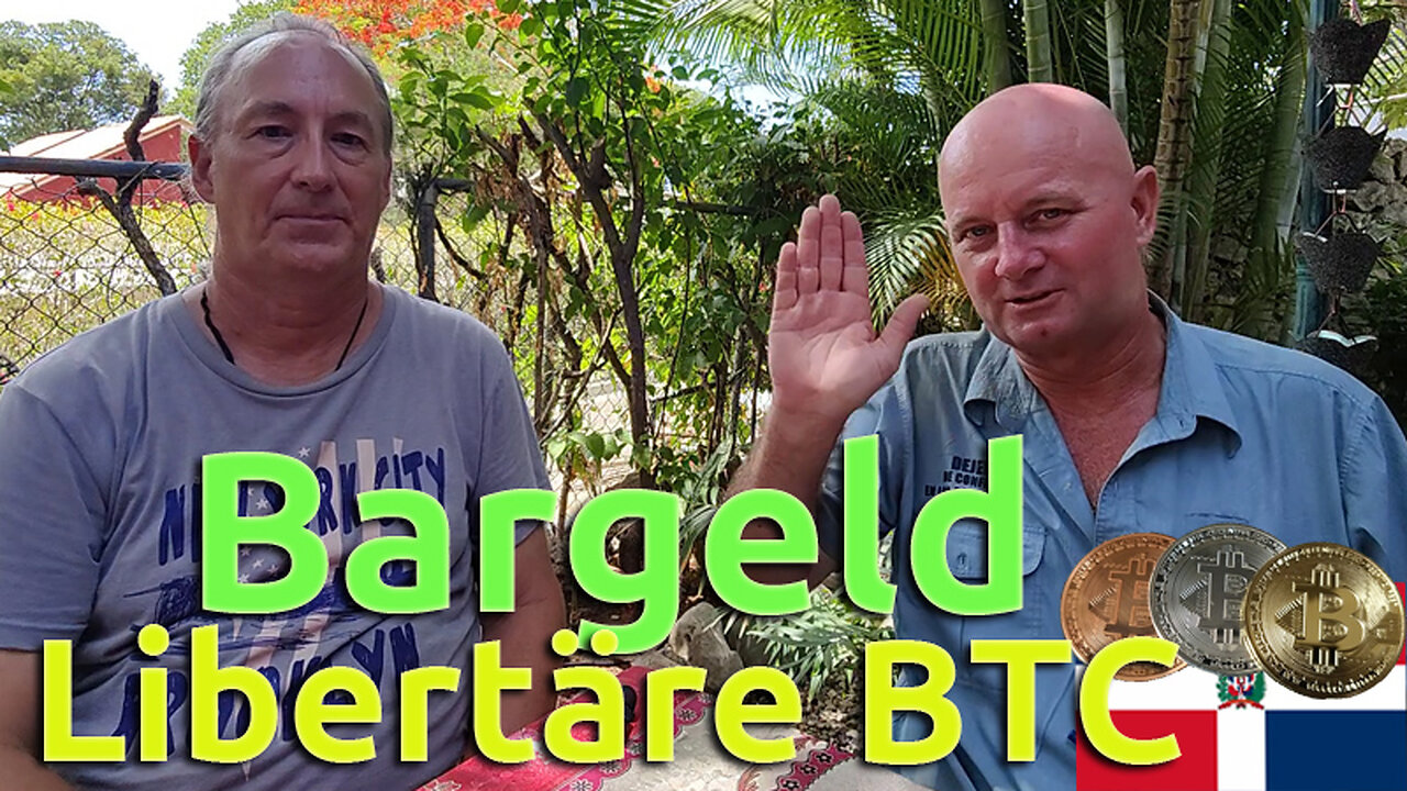 {25} Libertäre Bitcoin & Bargeld | Gespräch mit Mr T über Geld in der DomRep