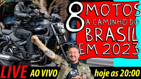 ✅✅ 8 MOTOS CUSTOM, a caminho do BRASIL em 2023 - AO VIVO - LIVE ✅✅