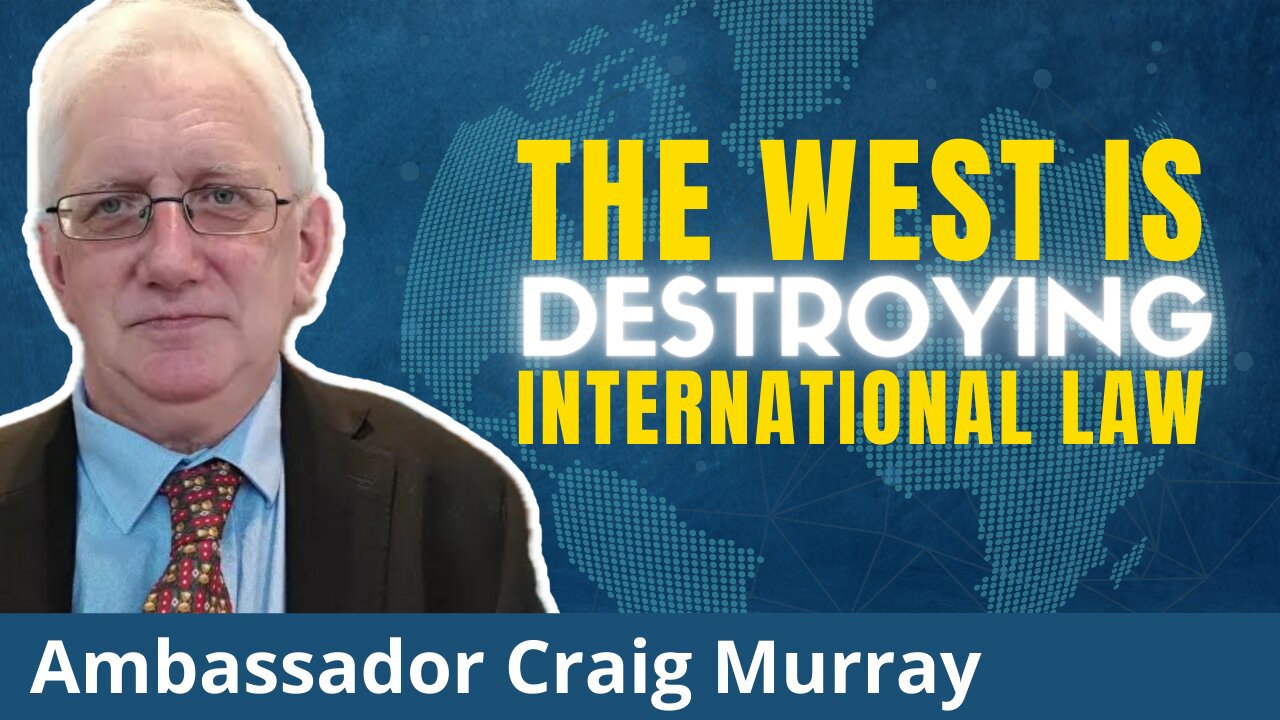 Israel & Co. SHATTERING ALL Norms of Intl. Law Will Haunt Us All | Ex-UK Ambassador Craig Murray