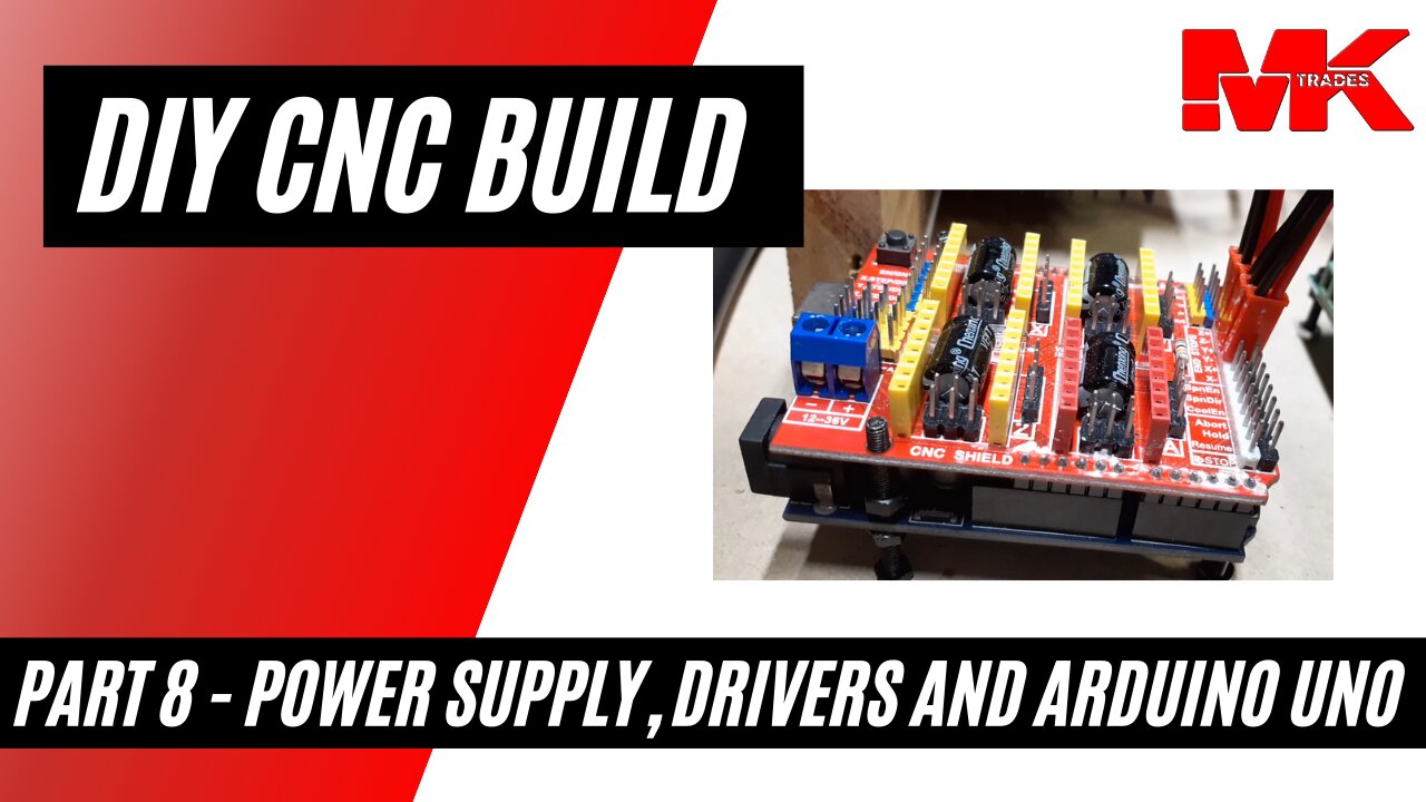 Part 8 - DIY CNC Power Supply, Drivers and Arduino CNC shield