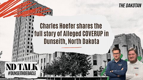 EP1 The Story: Charles Hoefer shares the FULL Story of alleged COVERUP in Dunseith, North Dakota