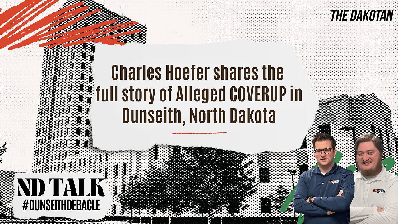 EP1 The Story: Charles Hoefer shares the FULL Story of alleged COVERUP in Dunseith, North Dakota