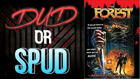 DUD or SPUD - The Forest | MOVIE REVIEW