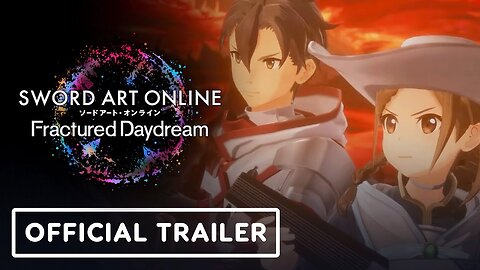 Sword Art Online- Fractured Daydream - Official Trailer