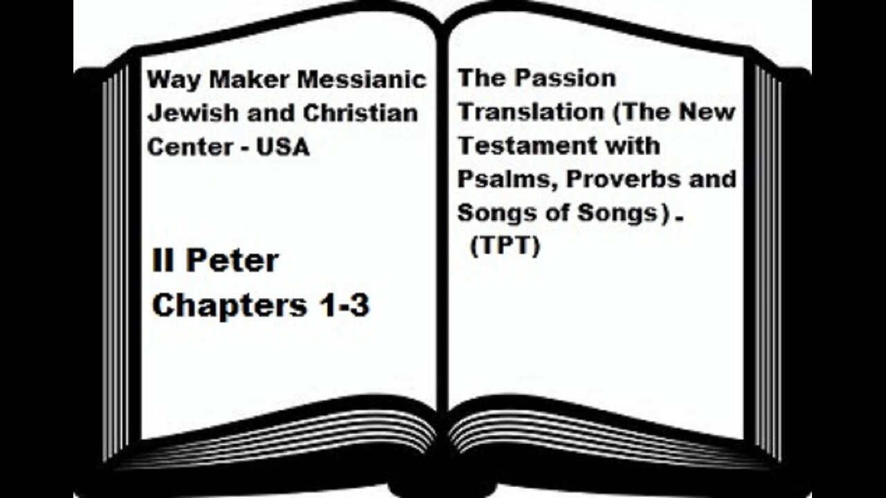 Bible Study - The Passion Translation - TPT - II Peter 1-3