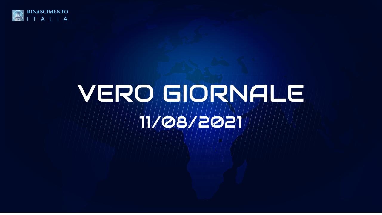 VERO GIORNALE, 11.08.2021 – Il telegiornale di FEDERAZIONE RINASCIMENTO ITALIA