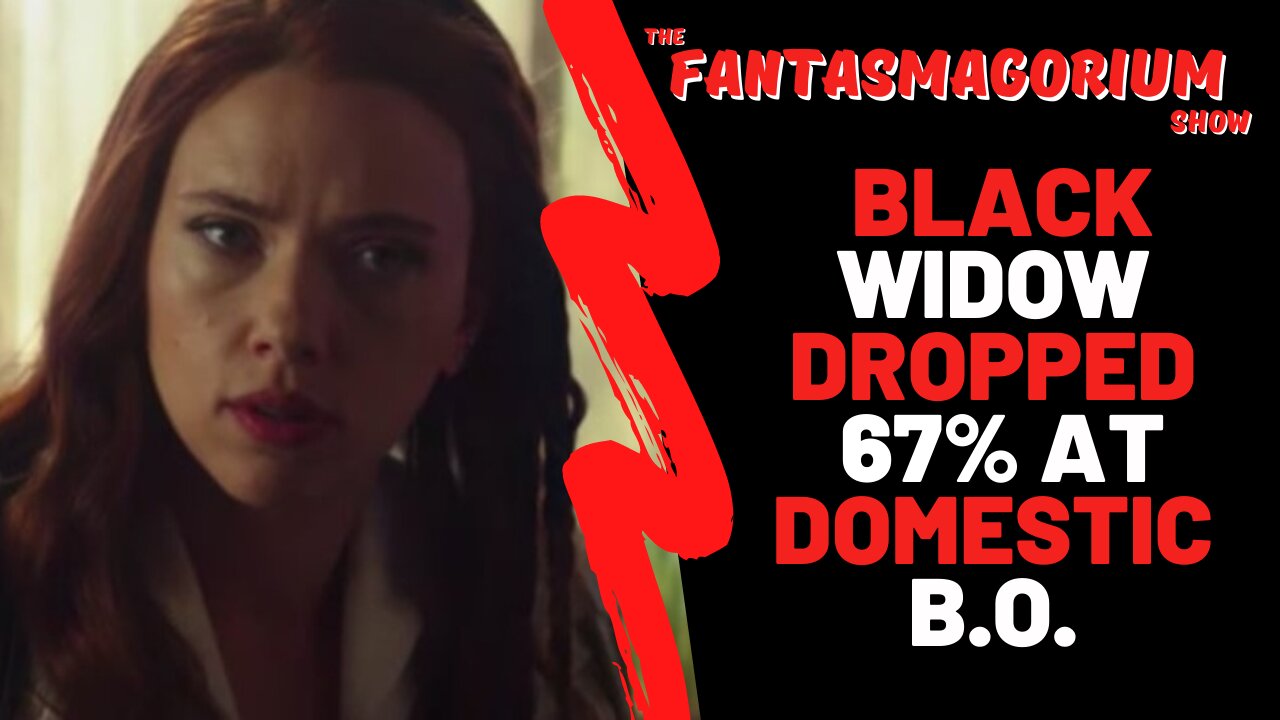 Eps. #20 - Black Widow Dropped 67% At Domestic B.O.