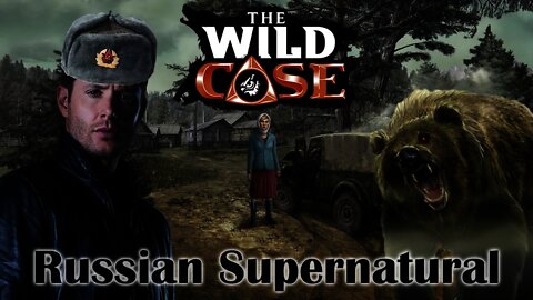 The Wild Case - Russian Supernatural
