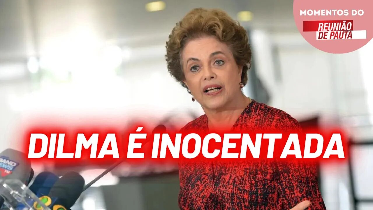 Dilma e Bolsonaristas têm processos arquivados | Momentos do Reunião de Pauta