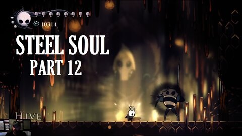 Steel Soul Part 12 - The Hive, Awakened Dream Nail, Zote the Mighty and his Grey Prince Alter-Ego