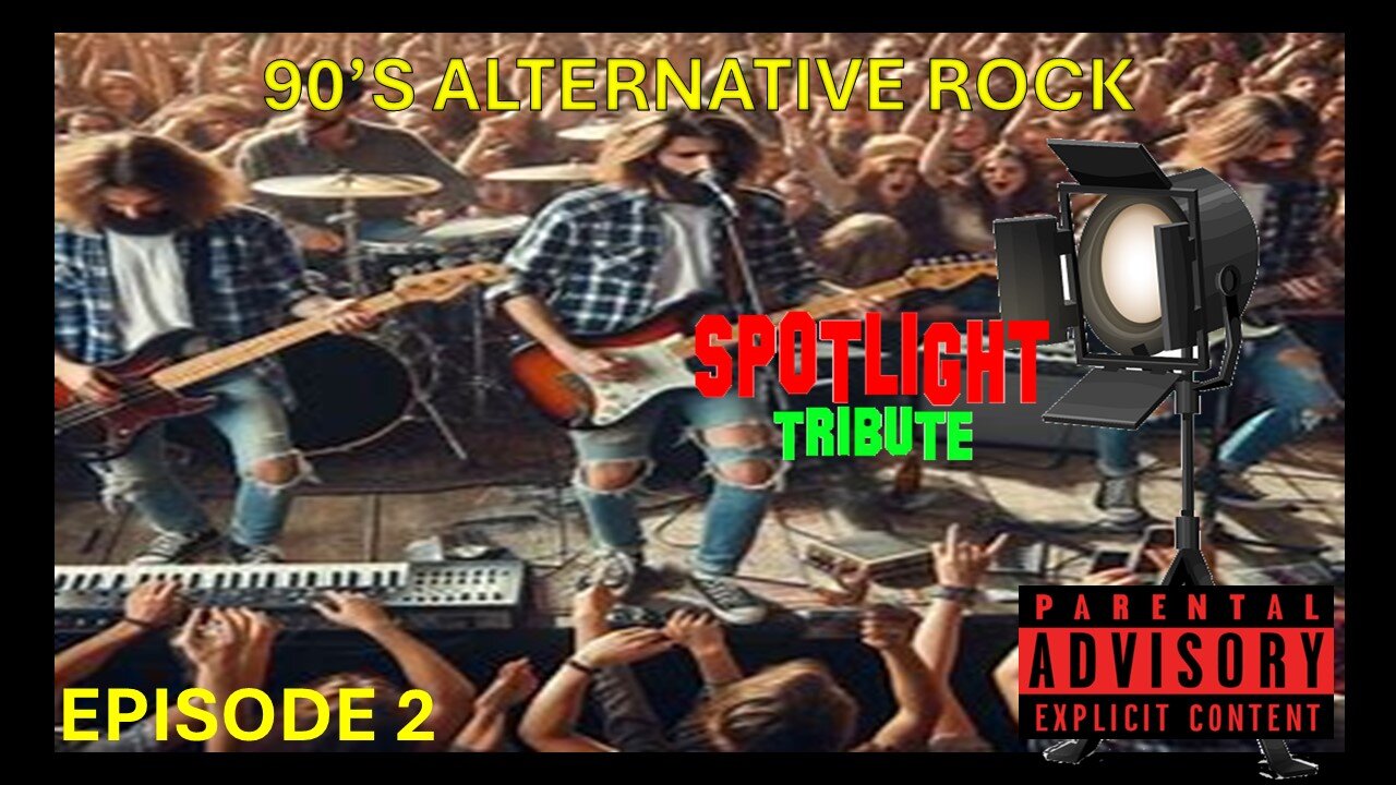 SPOTLIGHT TRIBUTE- 90'S ALTERNATIVE ROCK EP. 2