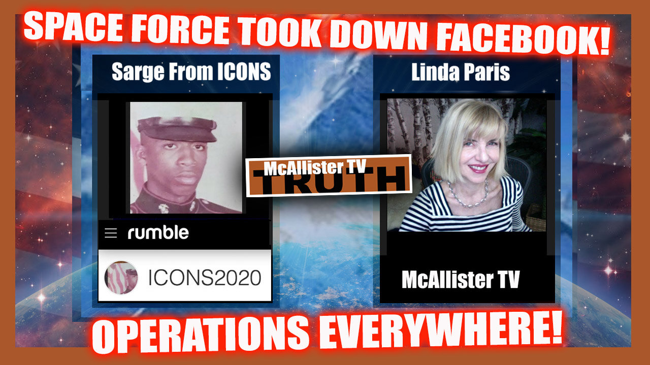 SARGE UPDATES! SPACE FORCE TOOK DOWN FACEBOOK! OPERATIONS EVERYWHERE! WW EVENT!