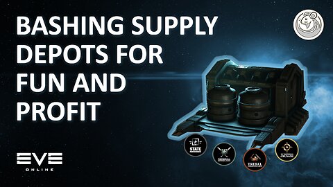 Eve Online - Bashing Supply Depots for Fun and Profit