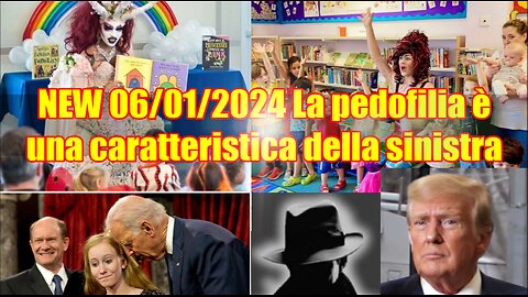 NEW 06/01/2024 La pedofilia è una caratteristica della sinistra