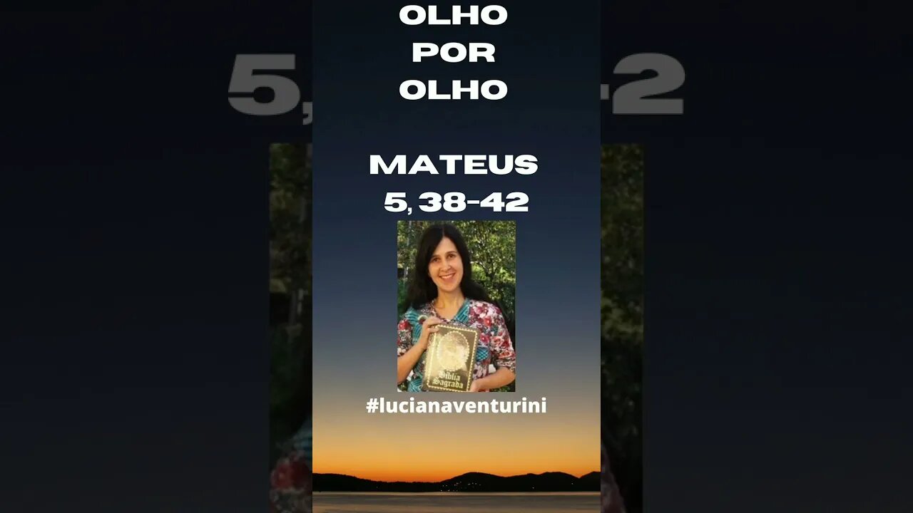 Mateus 5, 38-42 - Olho por olho #shorts #lucianaventurini #evangelhodemateus