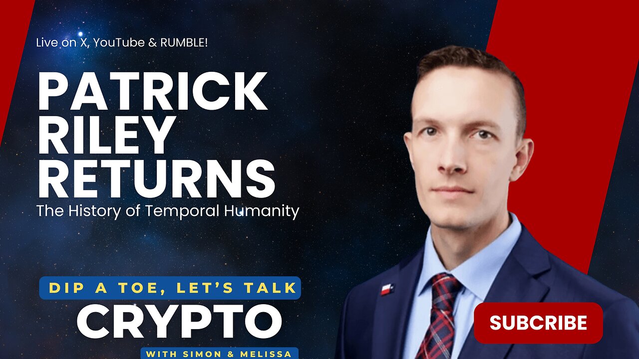 EP35 Dip A Toe, Let's Talk Crypto! Patrick L. Riley Returns