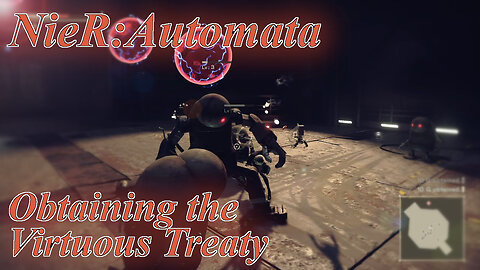 NieR:Automata - Retrieving the Virtuous Treaty