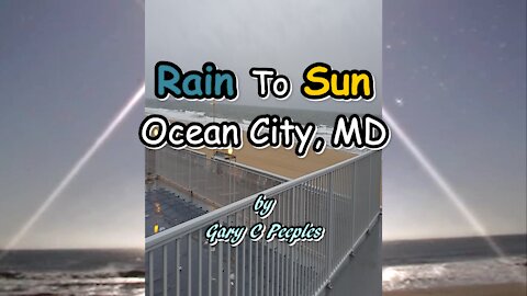 Rain To Sun Ocean City, MD