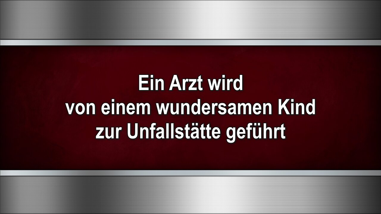 Ein Arzt wird von einem wundersamen Kind zur Unfallstätte geführt