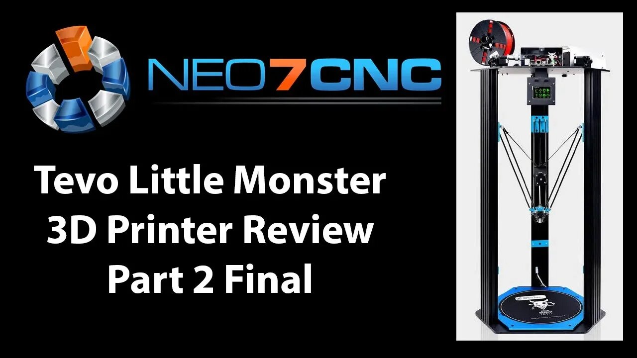 Tevo Little Monster 3D Printer Review - Part 2 Final