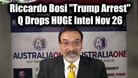 Riccardo Bosi Update ''Trump Arrest'' - Q Drops HUGE Intel Nov 26