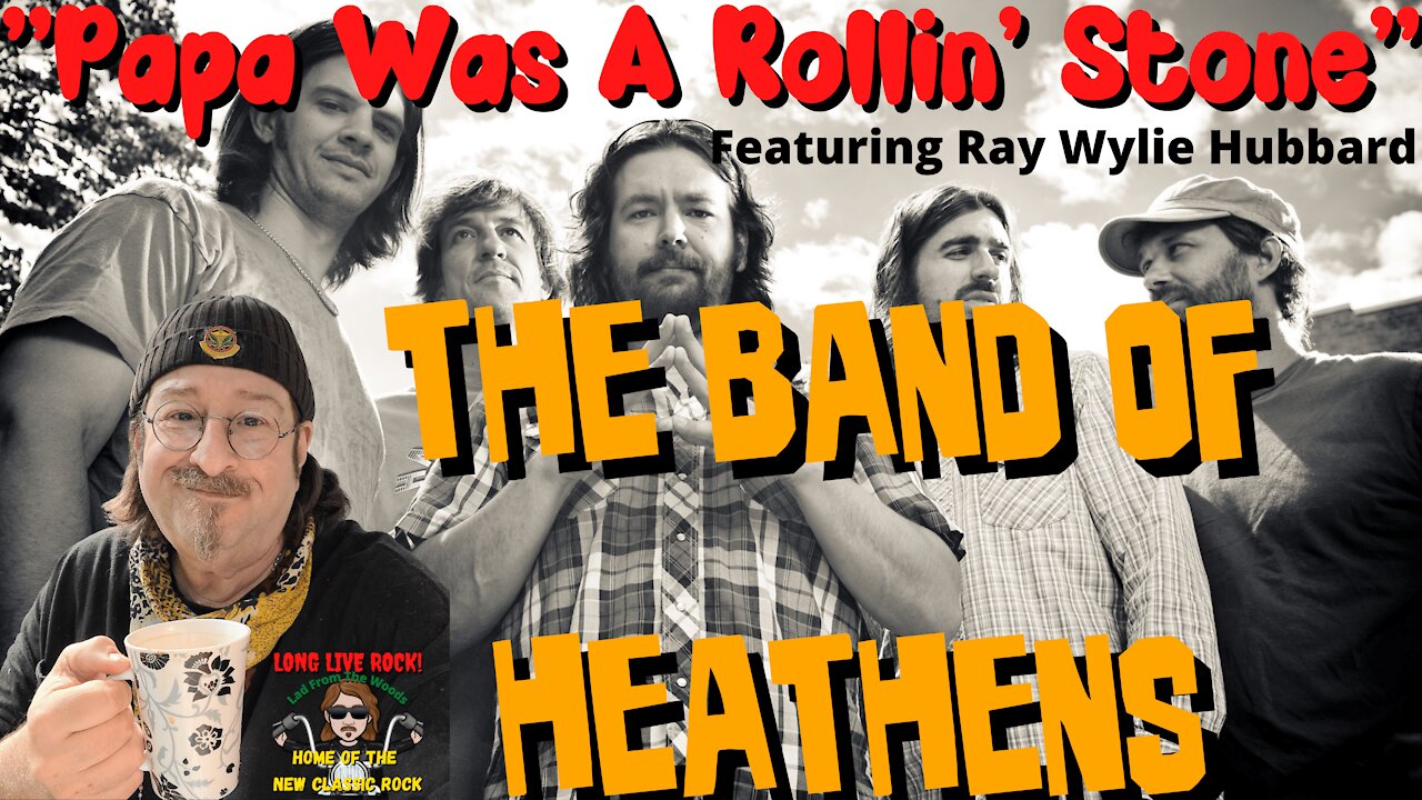 The Band of Heathens - Papa Was a Rollin' Stone (Featuring Ray Wylie Hubbard) | REACTION