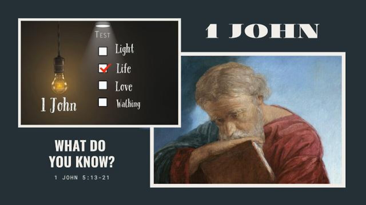 1 John 5:13-21; What Do You Know?