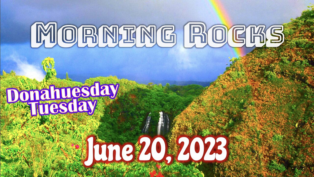🌮 Morning Rocks - 6.20.23 🐟 📖